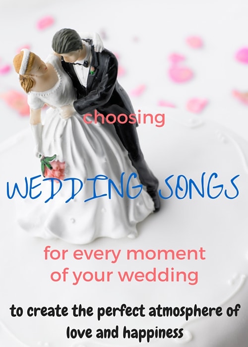 Choosing Wedding Songs For Every Moment Of Your Wedding