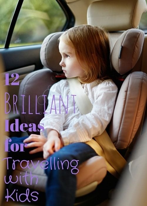 12 Brilliant Ideas for Travelling with Kids