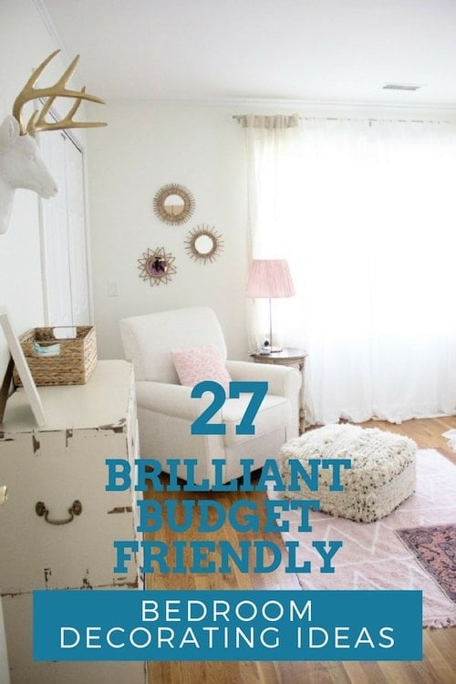 27 Brilliant Budget Friendly Bedroom Decorating Ideas