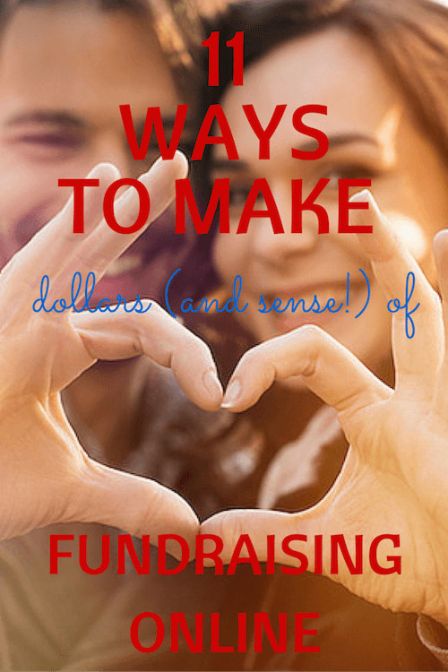11 Ways To Make Dollars (And Sense!) Of Fundraising Online