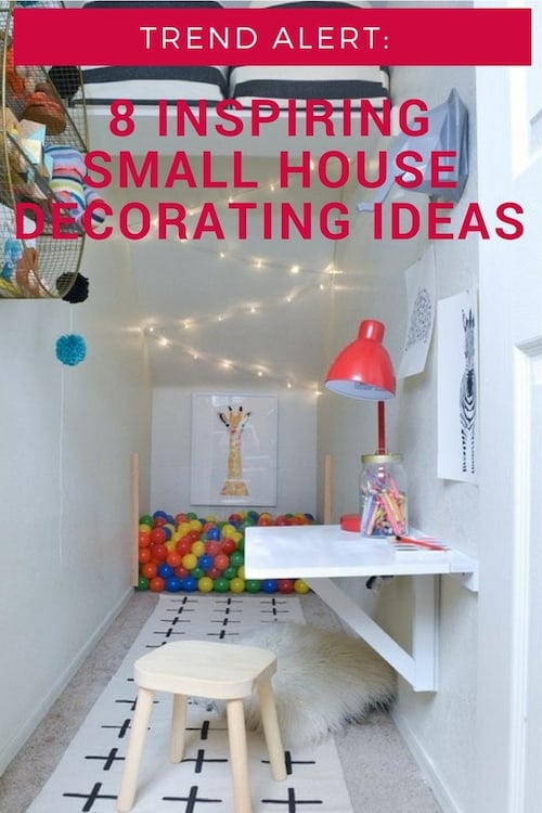 Trend Alert: 8 Inspiring Small House Decorating Ideas