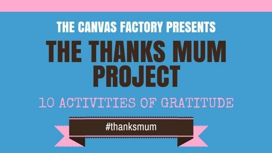 Mother’s Day 2015: The Thanks Mum Project